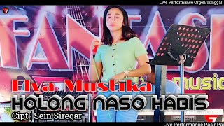 HOLONG NASO HABIS - Elva Mustika || Dangdut Tapsel Live Orgen Tunggal || Fantasi Live Music