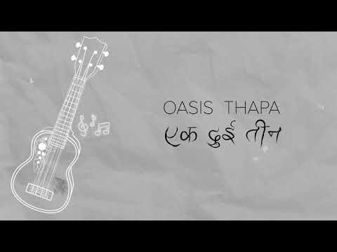 Oasis Thapa   Ek Dui Teen