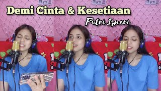 Demi Cinta dan Kesetiaan - Putri Isnari