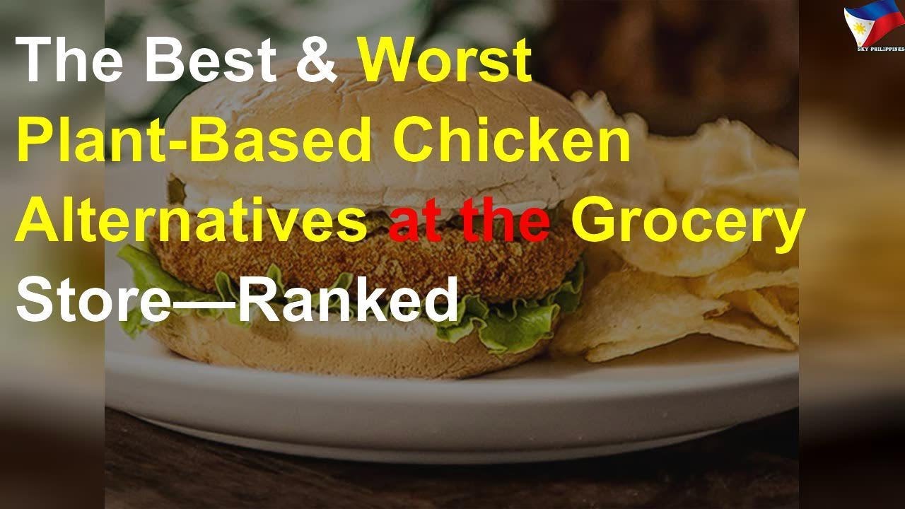 The Best & Worst PlantBased Chicken Alternatives at the Grocery Store