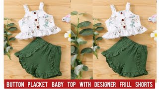 Button Placket Baby Top With Designer Frill Shorts Cutting and Stitching