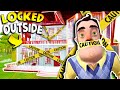 Locking The Neighbor OUTSIDE FOR GOOD!!! | Hello Neighbor Gameplay (Mods)