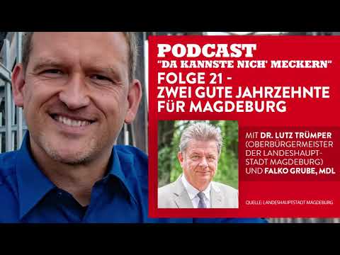 Podcast - Folge 21 - Zwei gute Jahrzehnte fÃ¼r Magdeburg (mit OB Lutz TrÃ¼mper)