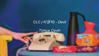 Clc씨엘씨 - Devil Düzgün Türkçe Çeviri
