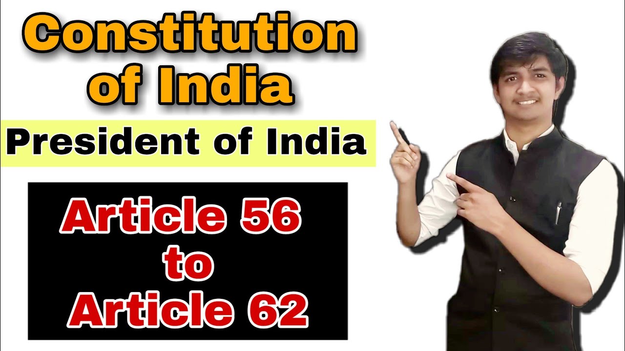 President of India (part 2) | constitution of India | Article 56 to ...