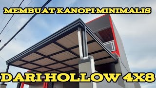 P_58 membuat kanopi minimalis dari besi hollow 4x8 #bespoke #installation #finishing #diyprojects