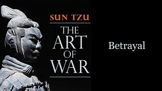 Art of War by Sun Tzu -  Betrayal (Chapter 11) 2/2