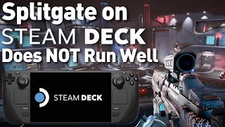 Valve LIED To You About Splitgate On Steam Deck