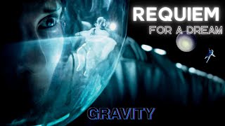 Requiem for a dream | Gravity