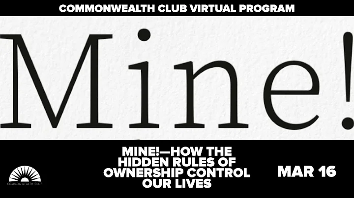 Mine!How the Hidden Rules of Ownership Control our...