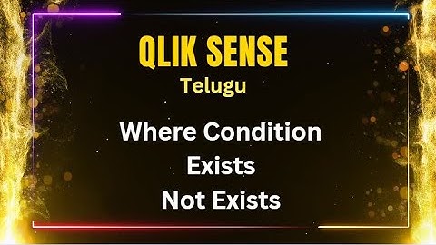 Where Exists | Where Not Exists| Qlik Sense Videos in Telugu