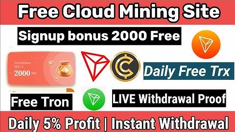Free Trx Cloud Mining Site - 8000 Free Trx Withdrawal - Trx mining site | Tron mining | Tron 24
