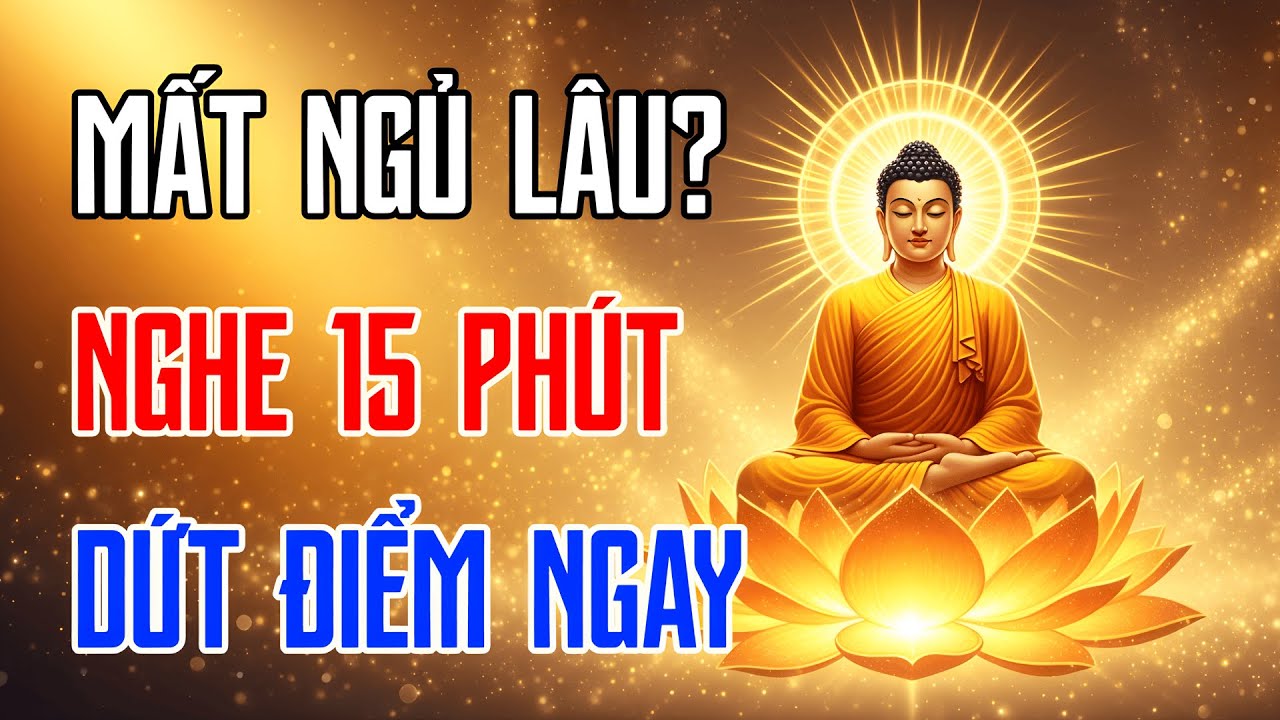15 Phút Nghe Trước Khi Ngủ: Trị Dứt Điểm Mất Ngủ & Rối Loạn Lo Âu (Rất Hiệu Nghiệm)