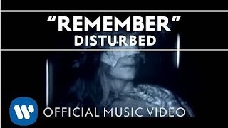 Disturbed - Remember [Official Music Video]