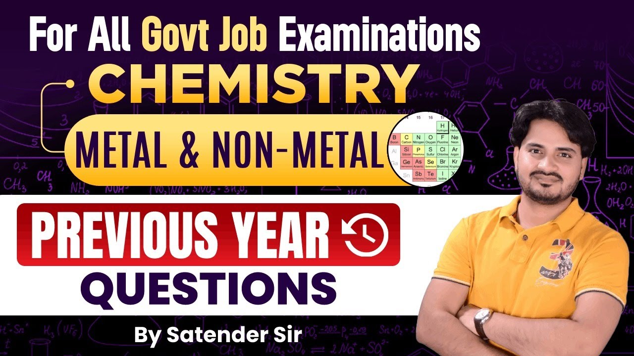Chemistry - Metal & Non Metal -Previous Year Question for All Competitive Exam 