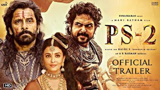 PS2 Official Tamil Trailer | Vikram, Karthi, Jayam Ravi, Manirathnam, AR Rahman,