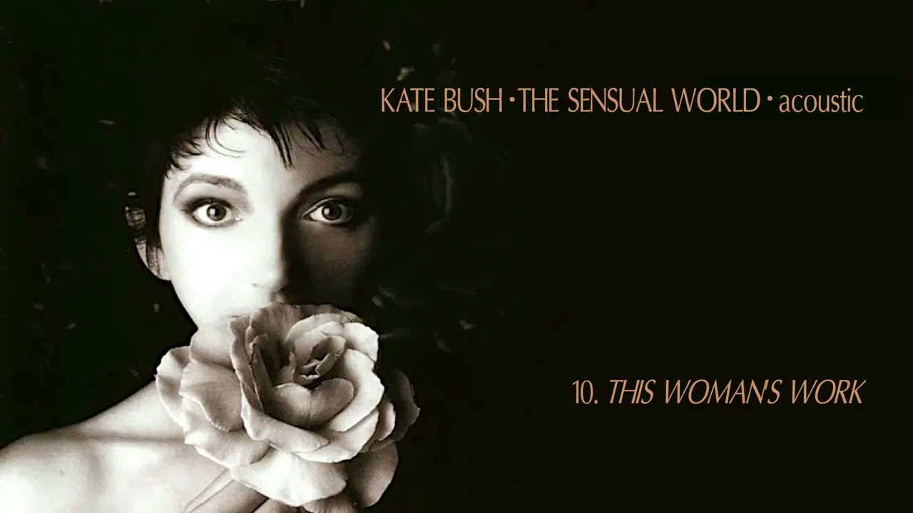 Kate Bush - The Sensual World (acoustic): 10. This Woman's Work