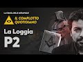 Loggia P2: che cosa è stata veramente?