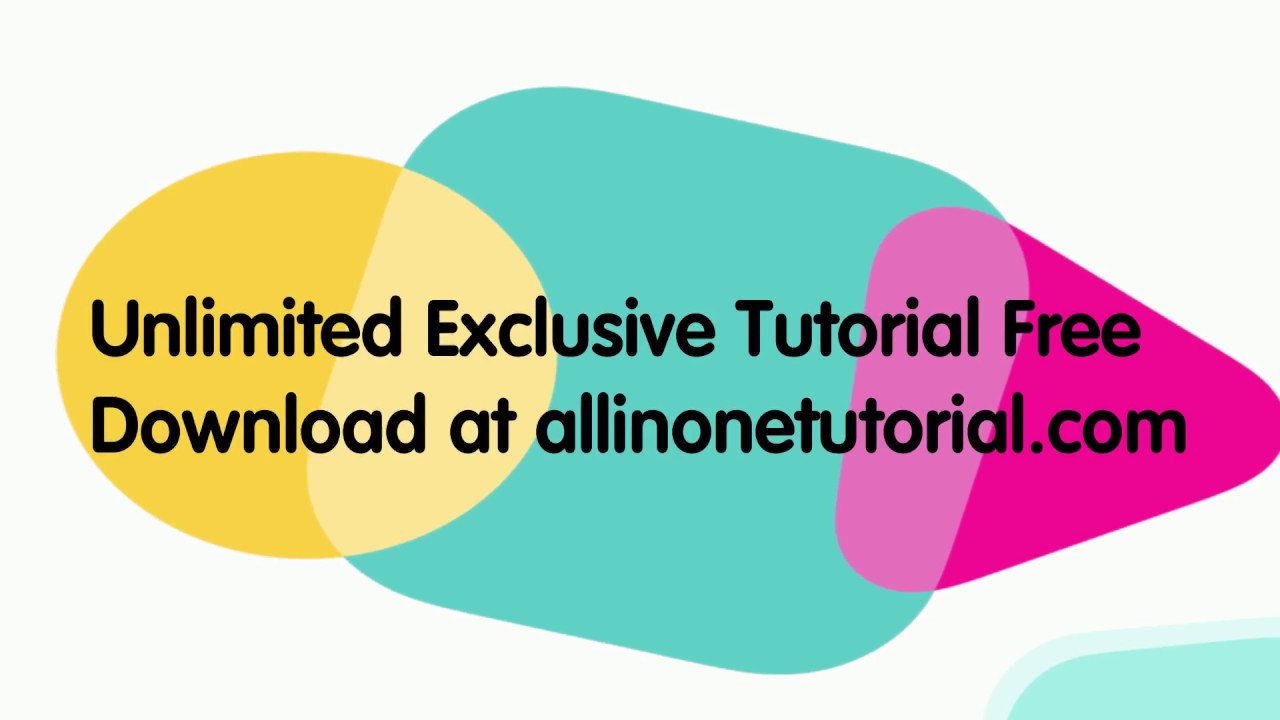 Unlimited Exclusive Tutorial Download at allinonetutorial.com