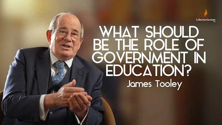 The Government Should Have No Role in Education – with James Tooley