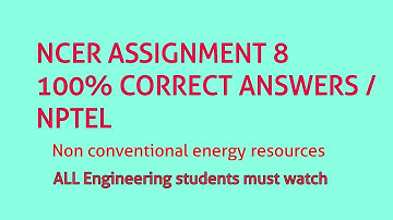 100% correct answers NCER Assignment 8 /NPTEL