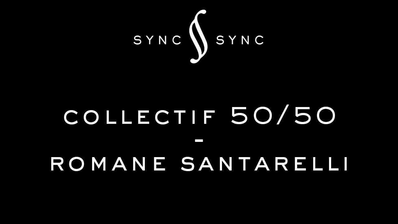 Romane santarelli pour le collectif 50/50