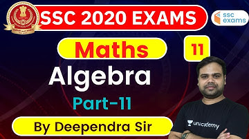 8:00 PM - SSC 2020 Exam | Maths by Deependra Singh | Algebra (Part-11)