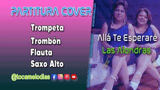 Video thumbnail of "(Partitura Cover Trompeta) ❤️🎵Allá Te Esperaré - Las Alondras🎵🎺"