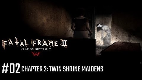 FATAL FRAME II: CRIMSON BUTTERFLY | #02 | Chapter 2: TWIN SHRINE MAIDENS (No Commentary)