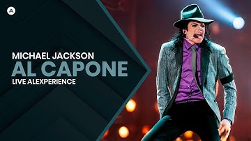 Michael Jackson - Al Capone | LIVE VIDEO MIX Alexperience (2024)