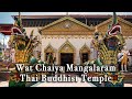 Wat Chayamangkalaram Thai Buddhist Temple Penang Malaysia【Full Tour in 4k】