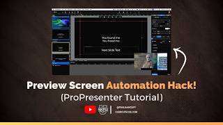 ProPresenter Hack: How to Automate Your Preview Screen