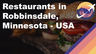 Restaurants in Robbinsdale, Minnesota - USA