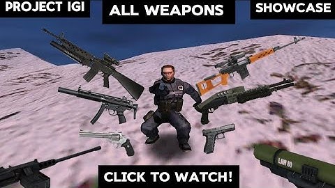 Project IGI - all weapon showcase