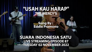 USAH KAU HARAP (THE MERCY'S) - EDDIE PRAMONO