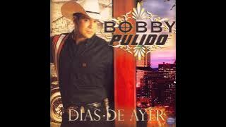 Bobby Pulido - Que Bueno Para El