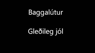 Vignette de la vidéo "Baggalútur - Gleðileg jól"