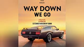 KALEO - Way Down We Go (Kausak - Extended Version) Resimi