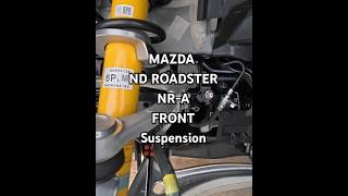 【ND ROADSTER NR-A Front Suspension】