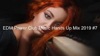 Edm Power Club Music Hands Up Mix 2019 