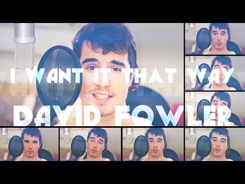 [Official Video] I WANT IT THAT WAY - One Man A Cappella Cover -Backstreet Boys - David Fowler