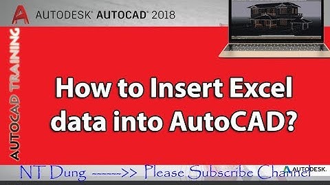 HOW TO INSERT EXCEL DATA INTO AUTOCAD 2018