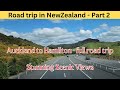 Stunning scenic views of newzealand  auckland to hamilton  full road trip and details  part 2