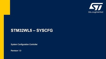 STM32WL 4 - System System Configuration Controller SYSCFG