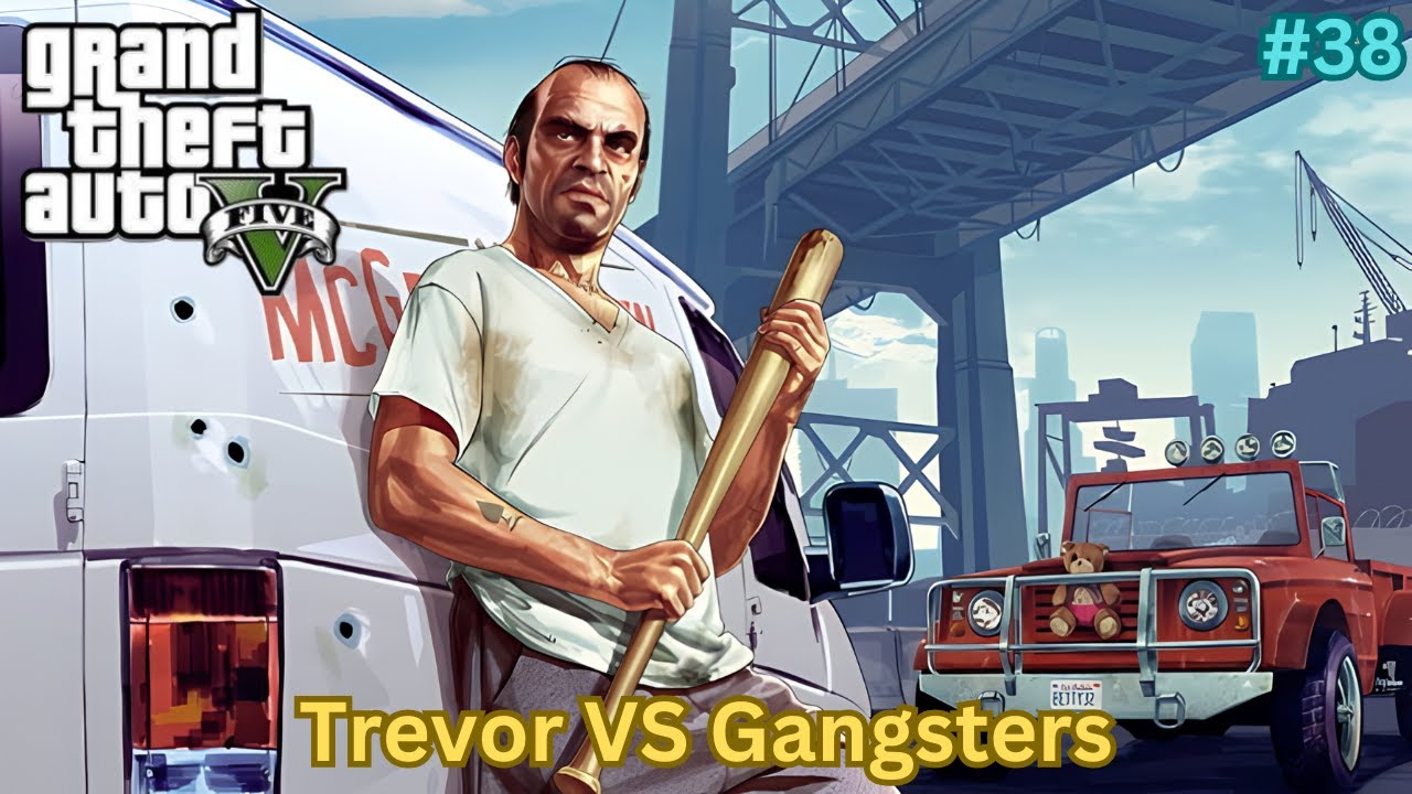 GTA 5 GAMEPLAY #38 Trevor VS Gangsters - YouTube