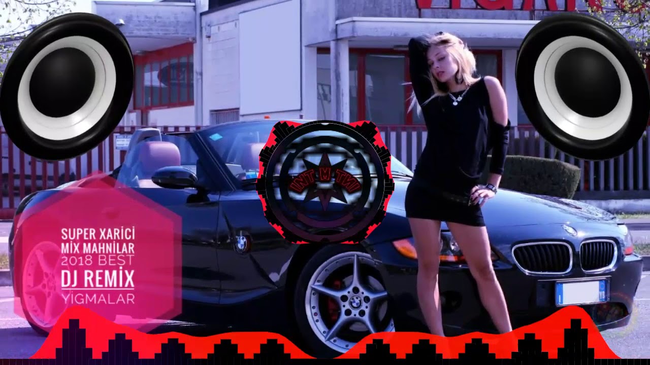 Super Xarici Mix Mahnilar 2018 Best DJ Remix Yigmalar (INT Muzik #12)