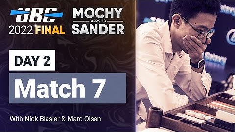 UBC 2022 Final: MOCHY vs SANDER (Match 7) Backgammon