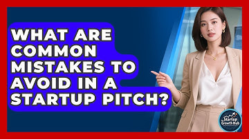 What Are Common Mistakes To Avoid In A Startup Pitch? | The Startup Growth Hub News