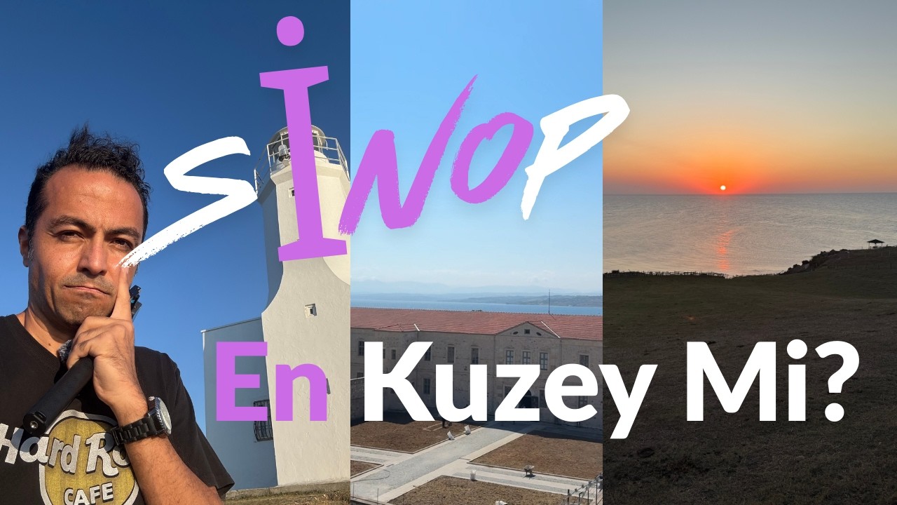 Sinop, Türkiye'nin En Kuzeyi Mİ ACABA? Karadeniz'de Yaz Tatili / Sinop ve Çevresi