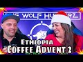 Coffee Advent 2 Ethiopia Hang Out With THE WOLF HUNTERZ REACTIONS